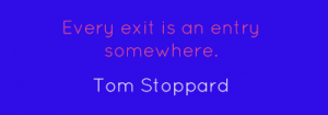 every-exit-is-an-entry-somewhere