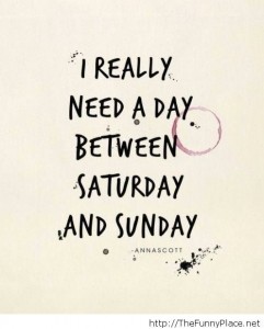 Saturday and sunday